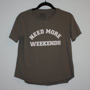 Need More Weekends Graphic Tee (Small)/ Modernlux